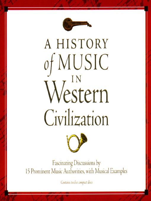 Title details for A History of Music in Western Civilization by Various - Wait list